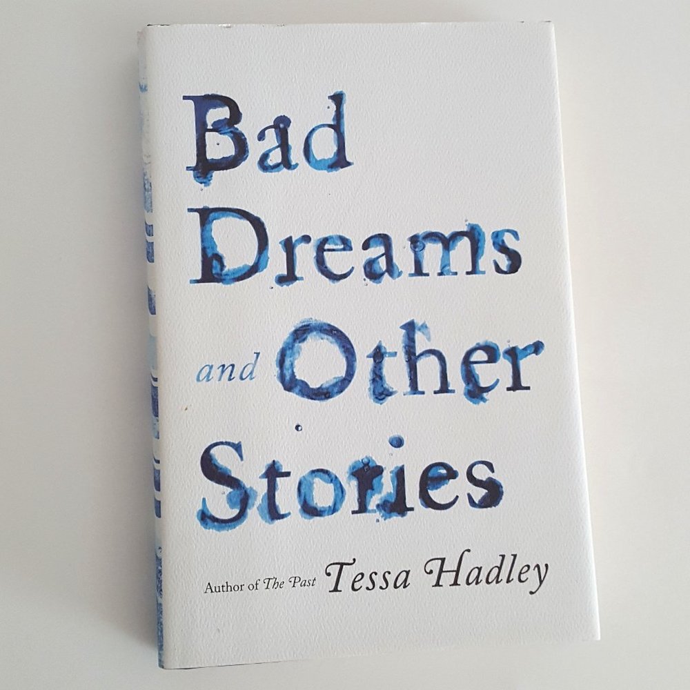Bad Dreams and Other Stories by Tessa Hadley